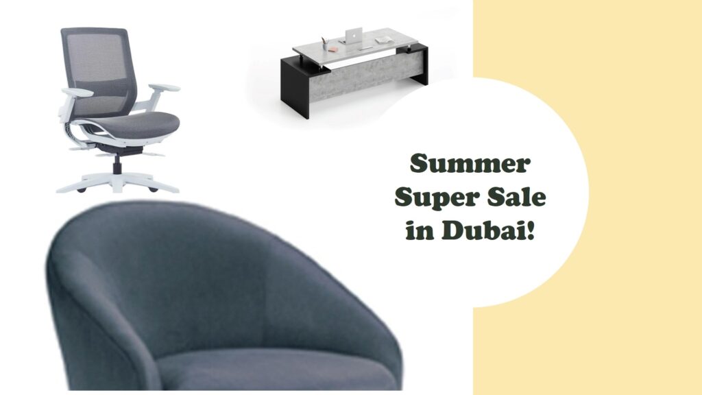 Office Furniture Summer Super Sale in Dubai