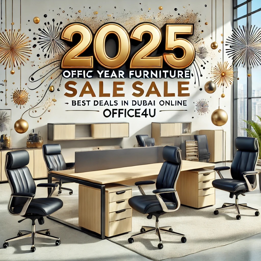 New Year Office Furniture Sale 2025 | Best Deals in Dubai Online | Office4U
